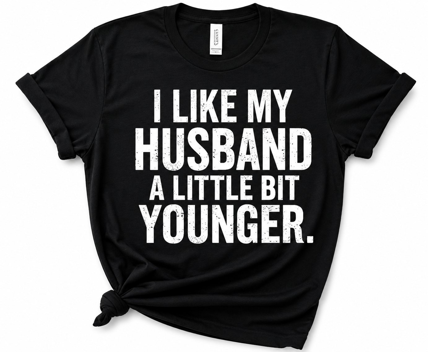 I Like My Husband a Little Bit Younger | Premium Graphic T-Shirt